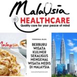 Berburu Wisata Kuliner Sekaligus Mengenal Wisata Medis di Malaysia