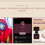 Storytel, Audiobook Yang Bisa Jadi Teman Saat Menulis