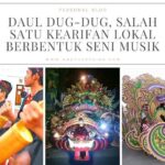 Daul Dug-dug, Salah Satu Kearifan Lokal Berbentuk Seni Musik